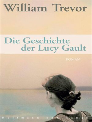 cover image of Die Geschichte der Lucy Gault